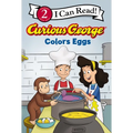 Curious George Colors Eggs: An Easter and Springtime Book for Kids