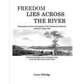 Freedom Lies Across the River