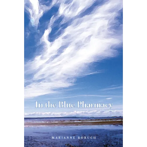 In the Blue Pharmacy: Essays on Poetry and Other Transformations