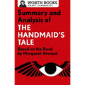 Summary and Analysis of the Handmaid's Tale: Based on the Book by Margaret Atwood