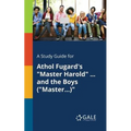A Study Guide for Athol Fugard's "Master Harold" ... and the Boys ("Master...)"