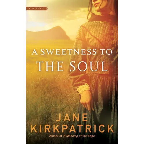 A Sweetness to the Soul