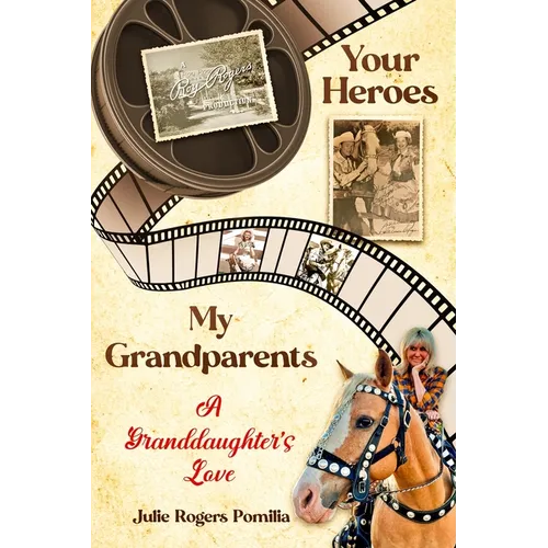 Your Heroes, My Grandparents: A Granddaughter's Love