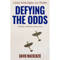 Defying The Odds: A Battle of Britain action story