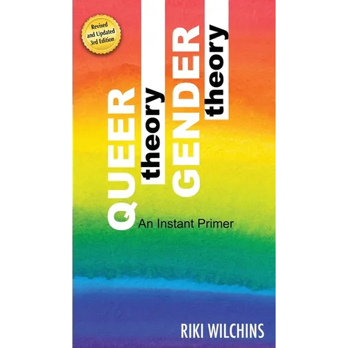 Queer Theory, Gender Theory - An Instant Primer