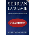 Serbian Language Mini Vocabulary Builder: Stress Labeled!