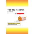 The Day Hospital: a memoir