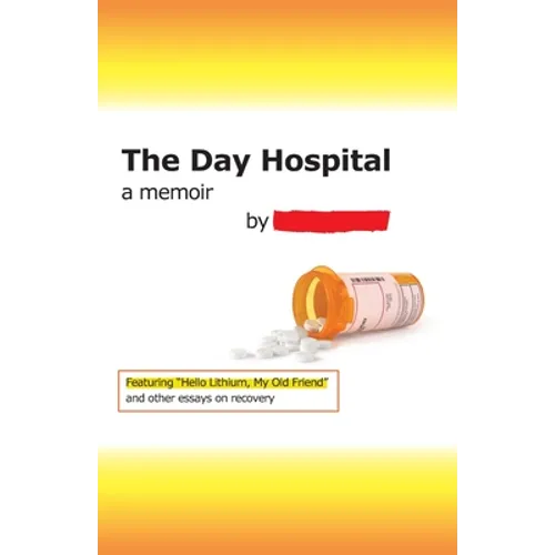 The Day Hospital: a memoir