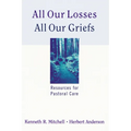 All Our Losses All Our Griefs