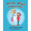 All the Ways I Hear You
