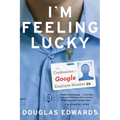 I'm Feeling Lucky: The Confessions of Google Employee Number 59