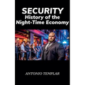 SECURITY, History of the Night-Time Economy