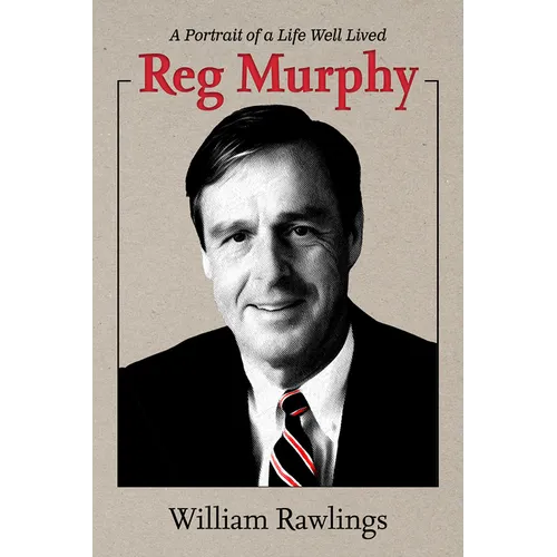 Reg Murphy: A Portrait of a Life Well Lived