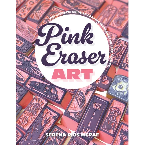 Pink Eraser Art: The Ultimate Guide to Carving Incredible Eraser Stamps