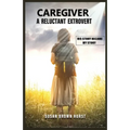 Caregiver A Reluctant Extrovert: A Reluctant Extrovert