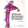 Strum Bowing Etudes--Cello: Etude Companion to the Strum Bowing Method-How to Groove on Strings