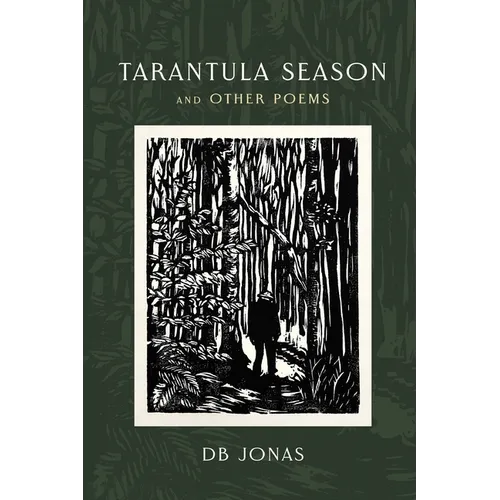 Tarantula Season and Other Poems