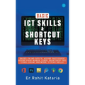 Basic ICT Skills & Shortcut Keys