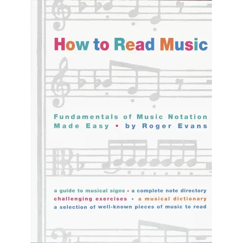 How to Read Music: The Fundamentals of Music Notation Made Easy