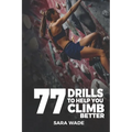 77 Drills to Help You Climb Better