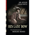 His Last Bow (Illustrated): Some Reminiscences of Sherlock Holmes