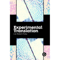 Experimental Translation: The Work of Translation in the Age of Algorithmic Production