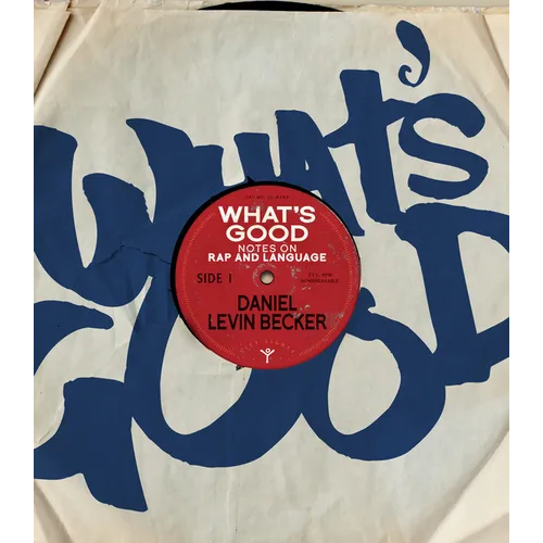 What's Good: Notes on Rap and Language