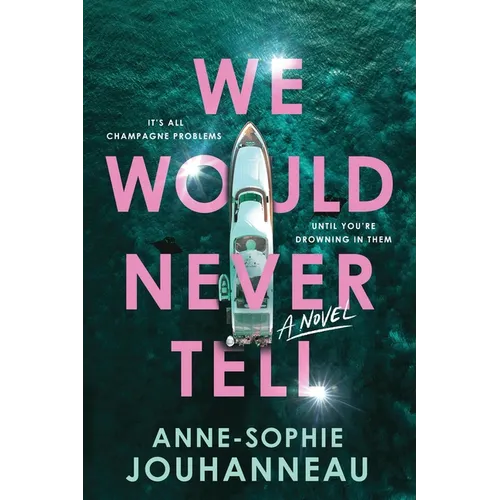 We Would Never Tell