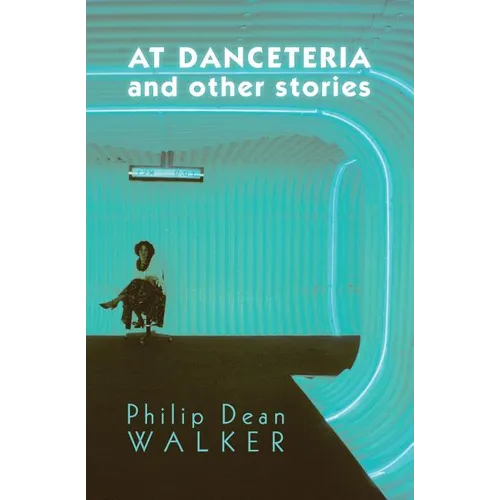 At Danceteria and Other Stories