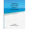 Skipping Across the Surface of Solitude