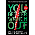 You Better Watch Out: A Thriller
