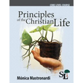Principles of the Christian Life: A Core Course of the School of Leadership