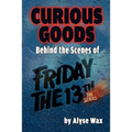 Curious Goods: Behind the Scenes of Friday the 13th: The Series