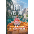 Vital Vision: Clear Eyed Solutions for Midlife & Beyond