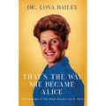 That's the Way She Became Alice: The Biography of The Brady Bunch's Ann B. Davis