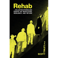 Rehab: Collected Stories and Essays on Resolution, Resiliency, and Return