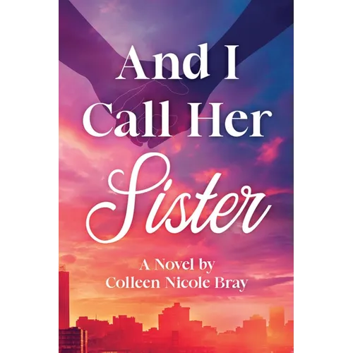 And I Call Her Sister