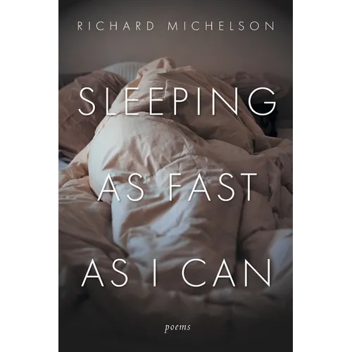 Sleeping as Fast as I Can: Poems