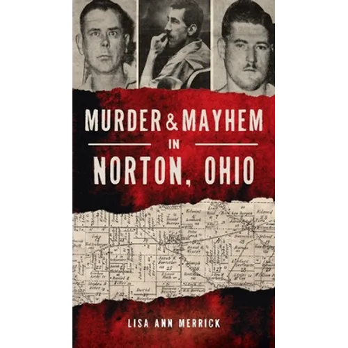 Murder & Mayhem in Norton, Ohio
