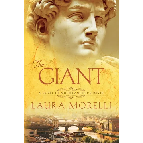 The Giant: A Novel of Michelangelo's David