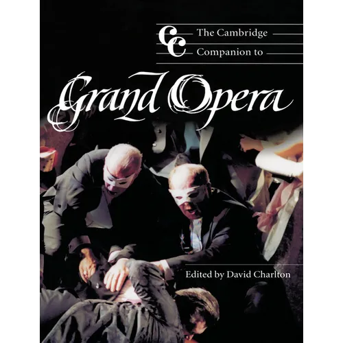The Cambridge Companion to Grand Opera