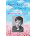 Grown-Up Child: A Memoir