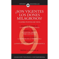 La Son Vigentes los Dones Milagrosos?: Cuatro Puntos de Vista