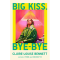 Big Kiss, Bye-Bye