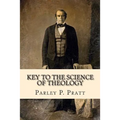 Key to the Science of Theology (FIRST EDITION - 1855, with an INDEX)