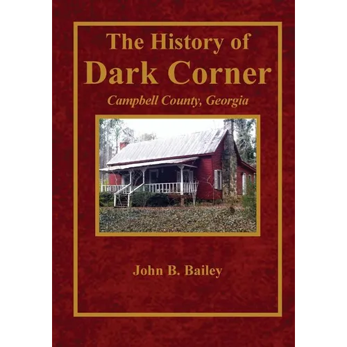 The History of Dark Corner Campbell County, Ga