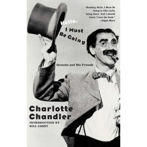 Hello, I Must Be Going: Groucho and His Friends