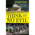 Think No Evil: Inside the Story of the Amish Schoolhouse Shooting...and Beyond