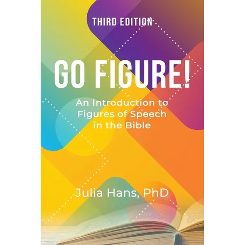 Go Figure! An Introduction to Figures of Speech in the Bible