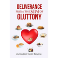 Deliverance From The Sin of Gluttony